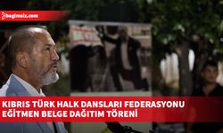 Kıbrıs Türk Halk Dansları Federasyonu Eğitmen Belge Dağıtım Töreni