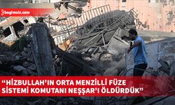 İsrail ordusu, düzenlediği saldırıda, Hizbullah'ın orta menzilli füze sistemi komutanı Neşşar’ın öldürüldüğünü iddia etti