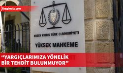 Yüksek Mahkeme yargıçların tehdit edilmesinin söz konusu olmadığını açıkladı