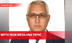 KIBTES, WFTU’nun mesajını eleştirdi