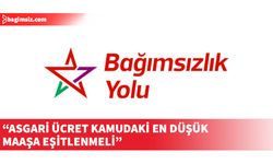 Bağımsızlık Yolu'ndan asgari ücret açıklaması