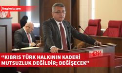 CTP Genel Başkanı Erhürman, vurguladı...