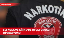 Lefkoşa ve Girne’de uyuşturucu operasyonu