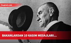 Bakanlardan 10 Kasım mesajları