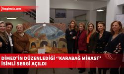 DİMED'in düzenlediği “Karabağ Mirası” isimli sergi açıldı