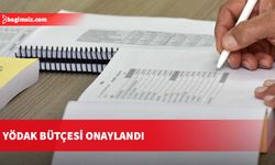 YÖDAK bütçesi onaylandı