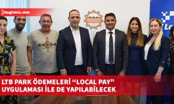 LTB park ödemeleri “Local Pay” uygulaması ile de yapılabilecek