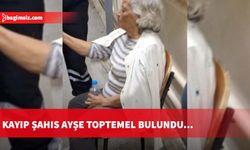 Kayıp şahıs Ayşe Toptemel bulundu...