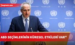 BM Sözcüsü Stephane Dujarric: ABD'deki başkanlık seçimi küresel etkileri olan önemli bir seçim