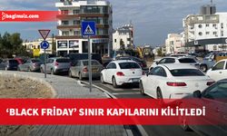 ‘Black Friday’ sınır  Kapılarını kilitledi!