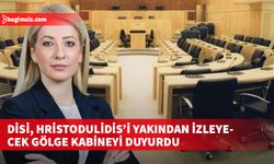 DİSİ, Hristodulidis’i yakından izleyecek gölge kabineyi duyurdu