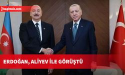 Erdoğan, Aliyev ile görüştü