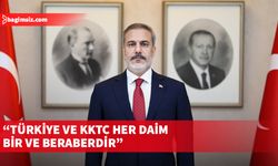 Hakan Fidan: “KKTC’nin hak ettiği yere gelmesi için çalışmaya devam edeceğiz”