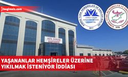 Hemşireler: Meselenin meslektaşlarımız üzerine yıkılmaya çalışılması kabul edilemez