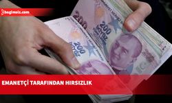 59 yaşındaki kişi emanet edilen 46 bin 700 TL’yi çaldı