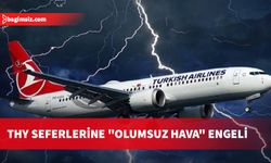 THY seferlerine "olumsuz hava" engeli