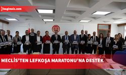 Cumhuriyet Meclisi’nden Lefkoşa Maratonu’na destek…