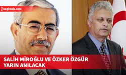 Salih Miroğlu ve Özker Özgür yarın anılacak