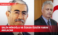 Salih Miroğlu ve Özker Özgür yarın anılacak