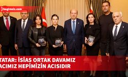 Tatar: İsias ortak davamız, acımız hepimizin acısıdır