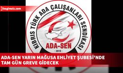 Ada-Sen yarın Mağusa Ehliyet Şubesi'nde tam gün greve gideceğini duyurdu