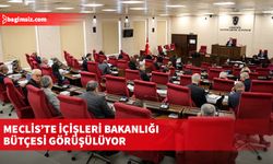 Meclis’te İçişleri Bakanlığı bütçesi görüşülüyor