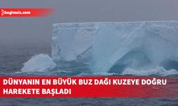 Dünyanın en büyük buz dağı "A23a", sıkıştığı girdaptan çıkarak kuzeye doğru harekete başladı