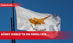 Güney Kıbrıs’ta her dört kişiden birinin- on farklı dine mensup olduğunu belirtildi