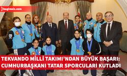 Cumhurbaşkanı Tatar, Tekvando Milli Takımı’nı kabul etti