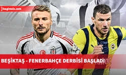 Beşiktaş - Fenerbahçe derbisi başladı...