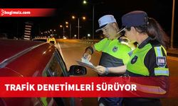 Trafik denetimlerinde 353 sürücüye yasal işlem başlatıldı, 4 sürücü tutuklandı