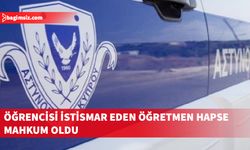 Güney Kıbrıs’ta öğrencisini istismar eden öğretmen hapse mahkum oldu