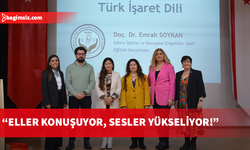 YDÜ ve KİKEV iş birliğiyle  Türk İşaret Dili Farkındalık Semineri gerçekleştirildi