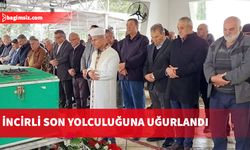 Sıtkı İncirli Son Yolculuğuna Uğurlandı