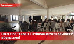 İskele'de engelli birey ailelerine yönelik “Engelli İstihdam Destek Semineri” düzenlendi