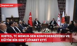 KIBTES, TC Memur-Sen Konfederasyonu heyeti ve Eğitim Bir-Sen’den ziyaretler