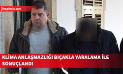 Aralarındaki klima anlaşmazlığı sebebiyle bir kişiyi bıçaklayan zanlı tutuklandı