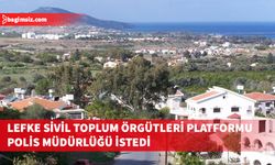 Lefke Sivil Toplum Örgütleri Platformu, Lefke Polis Müdürlüğü oluşturulmasını istedi