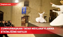 Cumhurbaşkanı Tatar, "Ne olursan ol, gel" Mevlana’yı anma etkinliğine katıldı