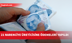 “Narenciye Tür Değişikliği” ödemesi yapıldı