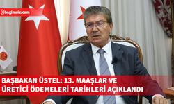 Başbakan Üstel’den ödemelere ilişkin önemli açıklama!