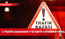 Ülkede dün meydana gelen 5 trafik kazasında 7'si hafif 2'si ağır 9 kişi yaralandı