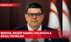 Berova, Regaip Kandili dolayısıyla mesaj yayımladı