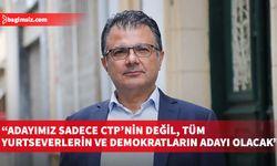 Akansoy: Adayımız sadece CTP’nin değil, tüm yurtseverlerin ve demokratların adayı olacak