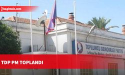 TDP PM toplandı…