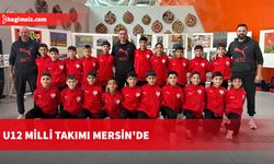 U12 Milli Takımı Mersin'de