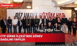 CTP Girne İlçesi'nde görev dağılımı yapıldı