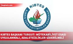 KIBTES Başkanı Turgut: Mütekabiliyet esası uygulanmalı, adaletsizlikler giderilmeli