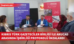 Kıbrıs Türk Gazeteciler Birliği ile Arucad arasında işbirliği protokolü imzalandı