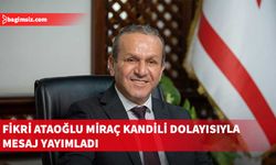 Başbakan Yardımcısı Ataoğlu Miraç Kandili vesilesiyle huzur, kardeşlik ve dayanışma duygularının pekişmesi temennisinde bulundu